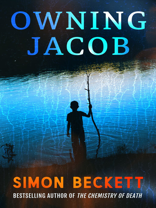 Title details for Owning Jacob by Simon Beckett - Available